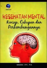 KESEHATAN MENTAL ; KONSEP, CAKUPAN & PERKEMBANGANNYA