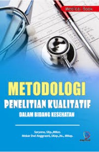 Metodelogi penelitian kualitatif dalam bidang kesehatan