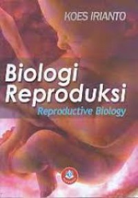 Panduan Lengkap Biologi Reproduksi Manusia