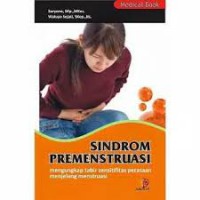 Sindrom Premenstruasi ; Mengungkap Tabir Sensitifitas Perasaan Menjelang Menstruasi