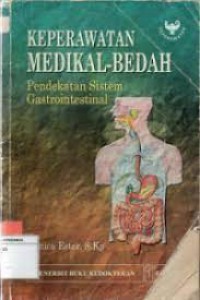 Keperawatan Medikal Bedah ;  Pendekatan Sistem Gastrointestinal (1)