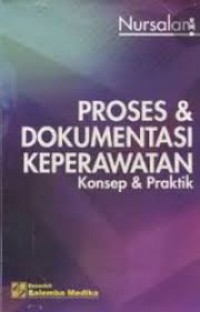 Proses & dokumentasi Keperawatan; Konsep & Praktik (3)