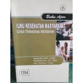 Buku ajar ilmu kesehatan masyarakat : untuk mahasiswa kebidanan (1)