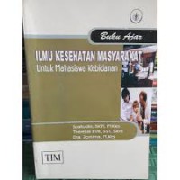 Buku ajar ilmu kesehatan masyarakat : untuk mahasiswa kebidanan (1)