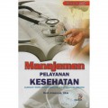 Manajemen Pelayanan Kesehatan; Materi Asuransi Kesehatan & Mutu Pelayanan Kesehatan