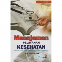 Manajemen Pelayanan Kesehatan; Materi Asuransi Kesehatan & Mutu Pelayanan Kesehatan