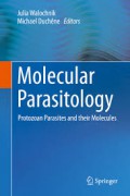 Molecular Parasitology: Protozoan Parasites and Their Molecules