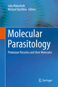 Molecular Parasitology: Protozoan Parasites and Their Molecules