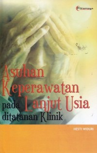 ASUHAN KEPERAWATAN PADA LANJUT USIA DITATANAN KLINIK (4)