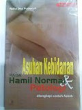 Asuhan Kebidanan Pada Normal Patologi