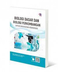 Biologi Dasar & Biologi Perkembangan Untuk Mahasiswa Kebidanan