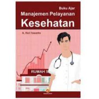Buku Ajar; Manajemen Pelayanan Kesehatan