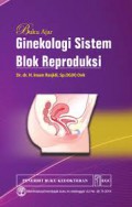 Buku Ajar ; Ginekologi Sistem Blok Reproduksi