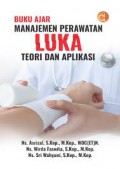 Buku Ajar ; Manajemen Perawatan Luka Teori dan Aplikasi