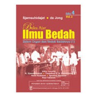 Buku Ajar Ilmu Bedah ; Sistem Organ & Tindak Bedahnya  Vol 2