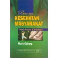 Buku Ajar Kesehatan Masyarakat; Teori Sosial & Perilaku