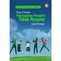 Buku Edukasi ; Pencegahan Penyakit Tidak Menular Pada Remaja