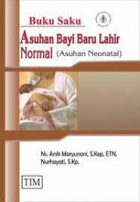 Buku Saku ; Asuhan Bayi Baru Lahir Normal ( Asuhan Neonatal)
