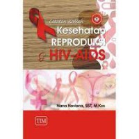 Catatan Kuliah Kesehatan Reproduksi & HIV-AIDS