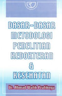 DASAR-DASAR METODOLOGI PENELITIAN KEDOKTERAN & KESEHATAN