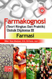 Farmakognisi (Teori Ringkas & Praktik Untuk Diploma III)