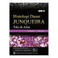 Histologi Dasar JUNQUEIRA Teks & Atlas