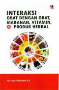 Interaksi Obat Dengan Obat, Makanan, Vitamin, & Produk Herbal