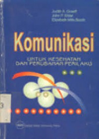 KOMUNIKASI ; UNTUK KESEHATAN & PERUBAHAN PERILAKU