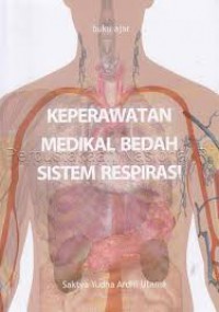 Buku Ajar; Keperawatan Medikal Bedah Sistem Respirasi