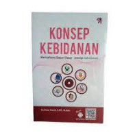 Konsep Kebidanan ; Memahami Dasar-Dasar Konsep Kebidanan