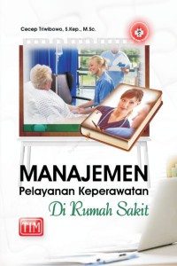 MANAJEMEN PELAYANAN KEPERAWATAN DI RUMAH SAKIT