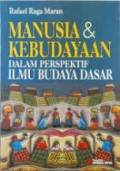 Manusia & Kebudayaan Dalam Perspektif Ilmu Budaya Dasar