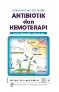 Mekanisme Aksi Molekuler; Antibiotik & Kemoterapi