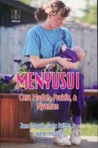 Menyusui : Cara Mudah, Praktis, & Nyaman
