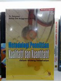Metode Penelitian Kualitatif dan Kuantitatif dalam Bidang kesehatan