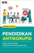 Panduan Insersi ; PENDIDIKAN ANTI KORUPSI