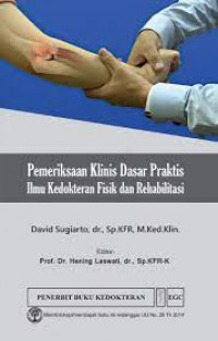 Pemeriksaan Klinis Dasar Praktis Ilmu Kedokteran Fisik & Rehabilitasi