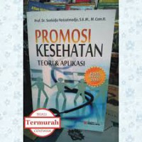 Promosi Kesehatan; Teori dan Aplikasi