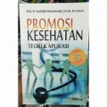 Promosi Kesehatan ; Teori & Aplikasi