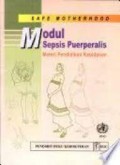 Safe Motherhood Modul Sepsis Puerperalis; Materi Pendidikan Kebidanan