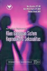 Seri Asuhan Keperawatan; klien gangguan sistem Reproduksi & Seksualitas (3)