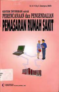 Sistem Informasi Untuk Perencanaan & Pengendalian Pemasaran Rumah Sakit
