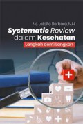 Systematic Review Dalam Kesehatan ; Langkah Demi Langkah