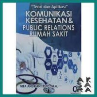 Teori & Aplikasi  Komunikasi Kesehatan & Public Relations Rumah Sakit