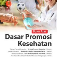 Buku Ajar; Dasar Promosi Kesehatan