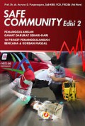 Safe Community ; Penanggulangan Gawat Darurat Sehari Hari 10 Prinsip Penanggulangan Bencana & Korban Massal