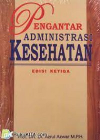 Pengantar Administrasi Kesehatan (1)
