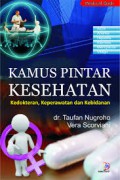 Kamus Pintar Kesehatan; Kedokteran, Keperawatan Dan Kebidanan (2)