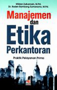 manajemen dan etika perkantoran; praktik pelayanan prima