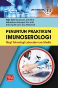 PENUNTUN PRAKTIKUM IMUNOSEROLOGI; bagi teknologi laboratorium medis